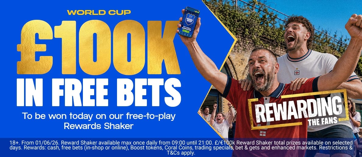 28910-Coral-T3-StaticRO-Fball-WorldCup2026-RShaker-100K-Free-Bets-UK-2026_OnS-HPP-1188x516-V1